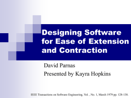 Designing Software for Ease of Extension and Contraction David Parnas