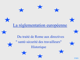 La réglementation européenne Du traité de Rome aux directives Historique