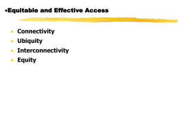 Equitable and Effective Access Connectivity Ubiquity Interconnectivity