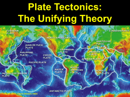 Plate Tectonics: The Unifying Theory Peter W. Sloss, NOAA-NESDIS-NGDC