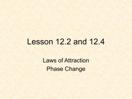Lesson 12.2 and 12.4 Laws of Attraction Phase Change