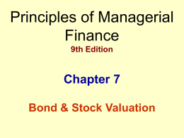 Principles of Managerial Finance Chapter 7 Bond &amp; Stock Valuation
