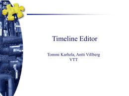 Timeline Editor Tommi Karhela, Antti Villberg VTT