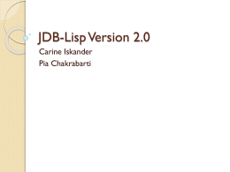 JDB-Lisp Version 2.0 Carine Iskander Pia Chakrabarti