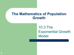 The Mathematics of Population Growth 10.3 The Exponential Growth