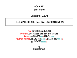 ACCY 272 Session 08 Chapter 5 (D,E,F) REDEMPTIONS AND PARTIAL LIQUIDATIONS (2)