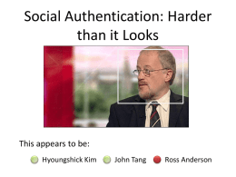 Social Authentication: Harder than it Looks This appears to be: Hyoungshick Kim