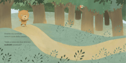 Orsetto sta correndo verso il cuore della foresta. `Vado a conoscere