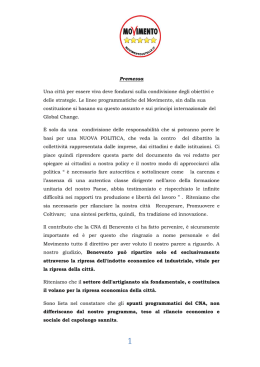 Premessa Una citt&agrave; per essere viva deve fondarsi sulla condivisione