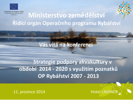Strategie podpory akvakultury v období 2014-2020 s využitím poznatků OP Rybářství 2007-2013 - Otevírá se do nového okna.