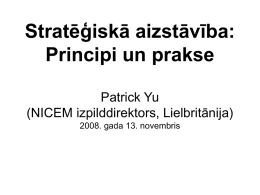 Stratēģiskā aizstāvība: Principi un prakse - Patrick Yu (NICEM izpilddirektors, Lielbritānija).ppt