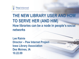 Pew - serving new library user 10.22.09.ppt