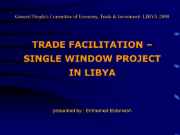 MOHAMED DEROUICHE (Example of effective Single Windows in Africa : Lybia)