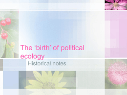The â€˜birthâ€™ of political ecology.ppt