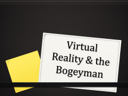 Virtual Reality and the Bogey Man.ppt
