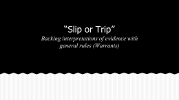 Warranting Evidence ("Slip or Trip") PPT