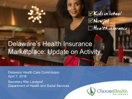 Delaware's Health Insurance Marketplace: Update on Activity April 2016