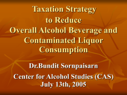Taxation Strategy to Reduce Overall Alcohol Beverage and Contaminated Liquor Consumption