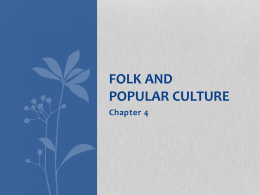 Ch.4-Folk and popular culture.ppt