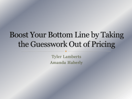 Boost Your Bottom Line by Taking the Guesswork.pptx