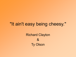 It ain't easy being cheesy.ppt