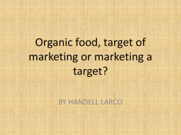 Organic food, a marketing target or an.ppt