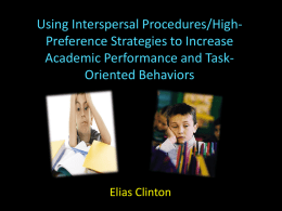 Interspersal Procedures and High-Preference Strategies to Increase Academic Performance and Task-Oriented Behaviors