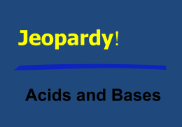 Acid/Base Jeopardy
