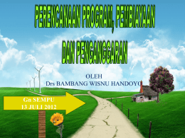 Perencanaan Program, Pembiayaan dan Penganggaran_13 Juli 2012.ppt