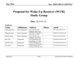 https://mentor.ieee.org/802.11/dcn/16/11-16-0722-01-0000-proposal-for-wake-up-receiver-study-group.pptx