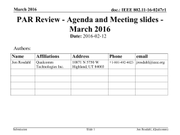 https://mentor.ieee.org/802.11/dcn/16/11-16-0247-02-0PAR-par-review-agenda-and-meeting-slides-march-2016.pptx