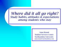 Where did it all go right? Study habits, attitudes and expectations among students who stay, by Anna Round