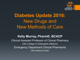 Diabetes Update – New Drugs, New Methods of Care