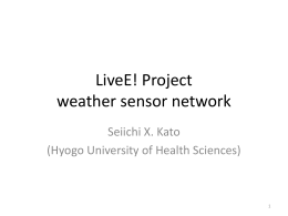 LiveE! Project weather sensor network_Seiichi X. Kato.ppt