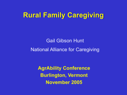 Rural Family Caregiving VT 2005 gail hunt1.ppt