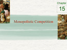 Chapter 16 - Monopolistic competition