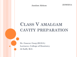 Lecture- Class V Amalgam Cavity Preparation- for 2nd yr-25/09/2014