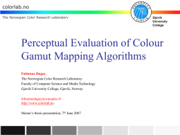 Perceptual Evaluation of Colour Gamut Mapping Algorithms (.vnd.ms-powerpoint)
