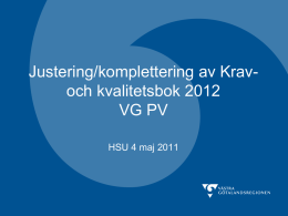 Justerimg/Komplettering av Krav- och kvalitetsbok 2012