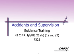 2007-06.5 CMS S&C Letters 22 & 25 Restraints + Accidents & Supervision - Attachment 4 07-25 PowerPoi