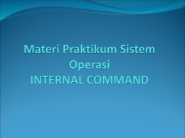 Materi Praktikum Sistem Operasi (Internal Command).ppt