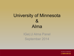 Betsy Friesen, Director Data Management Access, University Libraries, University of Minnesota; Alma PWG Coordinator