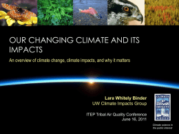 Whitley-Binder_ClimateChgImpacts_w_notes.ppt