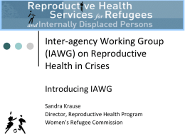 Introduction, Purpose of the Meeting, Terms of Reference How IAWG Works