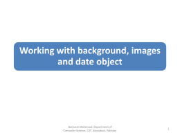 Lec22 ( Working with background and images).pptx