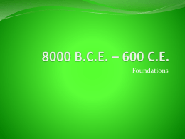 8000 BCE - 600 CE Changes Continuities Dates and Terms