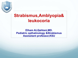 7 - Strabismus, Amblyopia Management and leukocoria.ppt