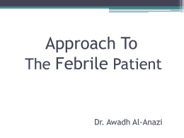APPROACH TO FEBRILE PATIENT.ppt