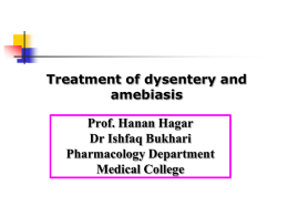 5-Treatment of dysentery and amoebiasis 2015-new.ppt
