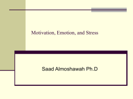 Motivation, Emotion, and Stress - Dr. Saad.ppt